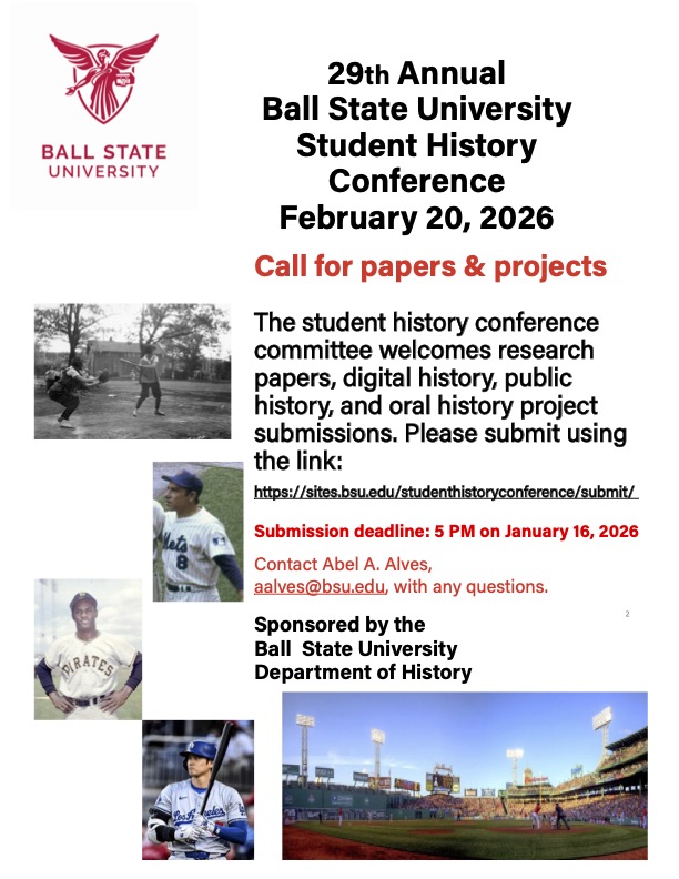 29th Annual Ball State University Student History Conference February 20, 2026